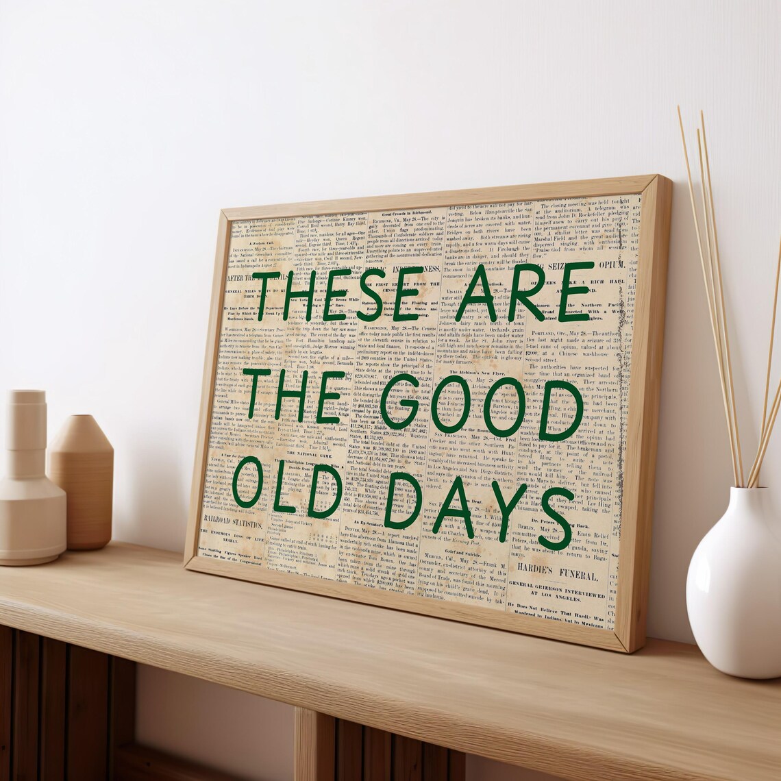 These Are The Good Old Days Motivational Quote Art Print - Image 3