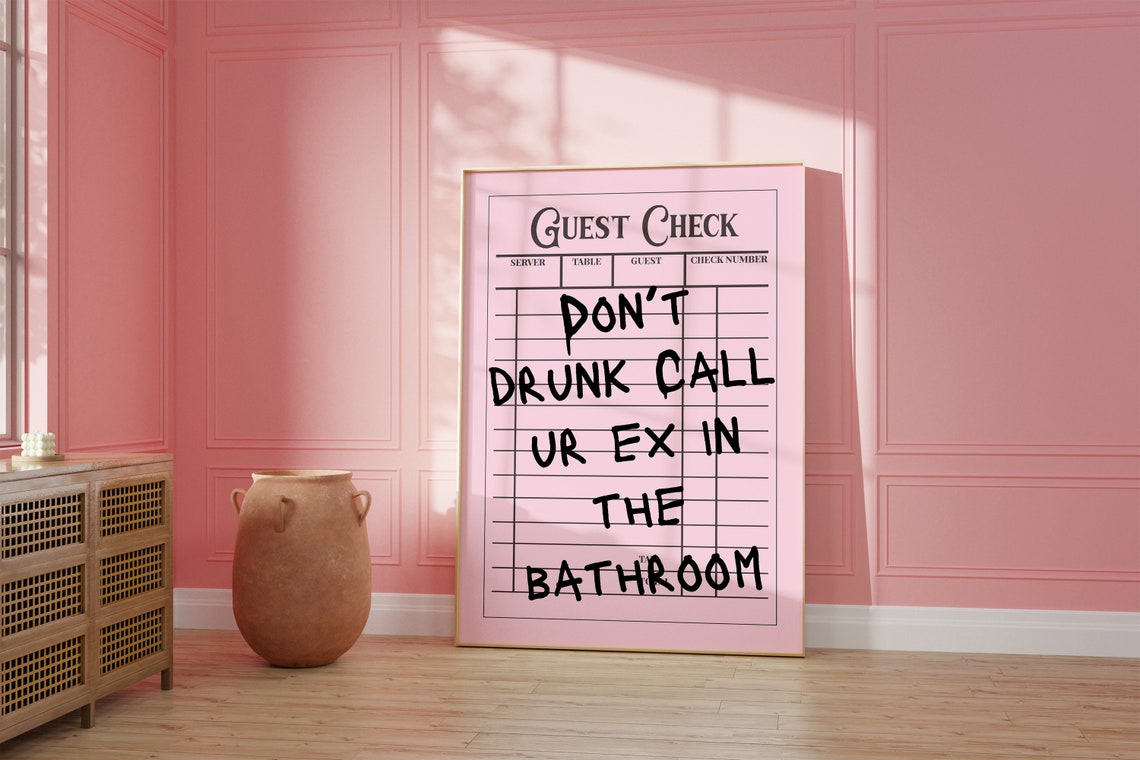Don't Drunk Call Ur Ex In The Bathroom Pink Guest Check Poster - Image 2
