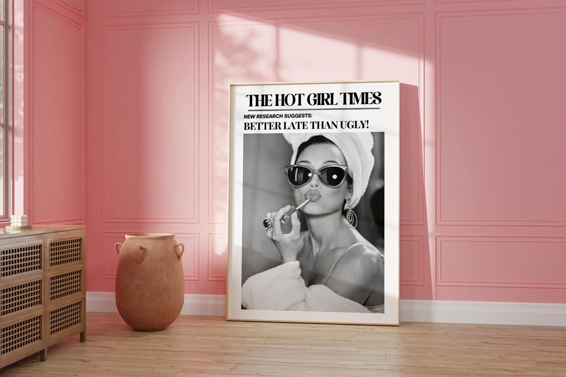 Hot Girl Times Better Late Than Ugly Newspaper Quote Pink Poster - Image 2