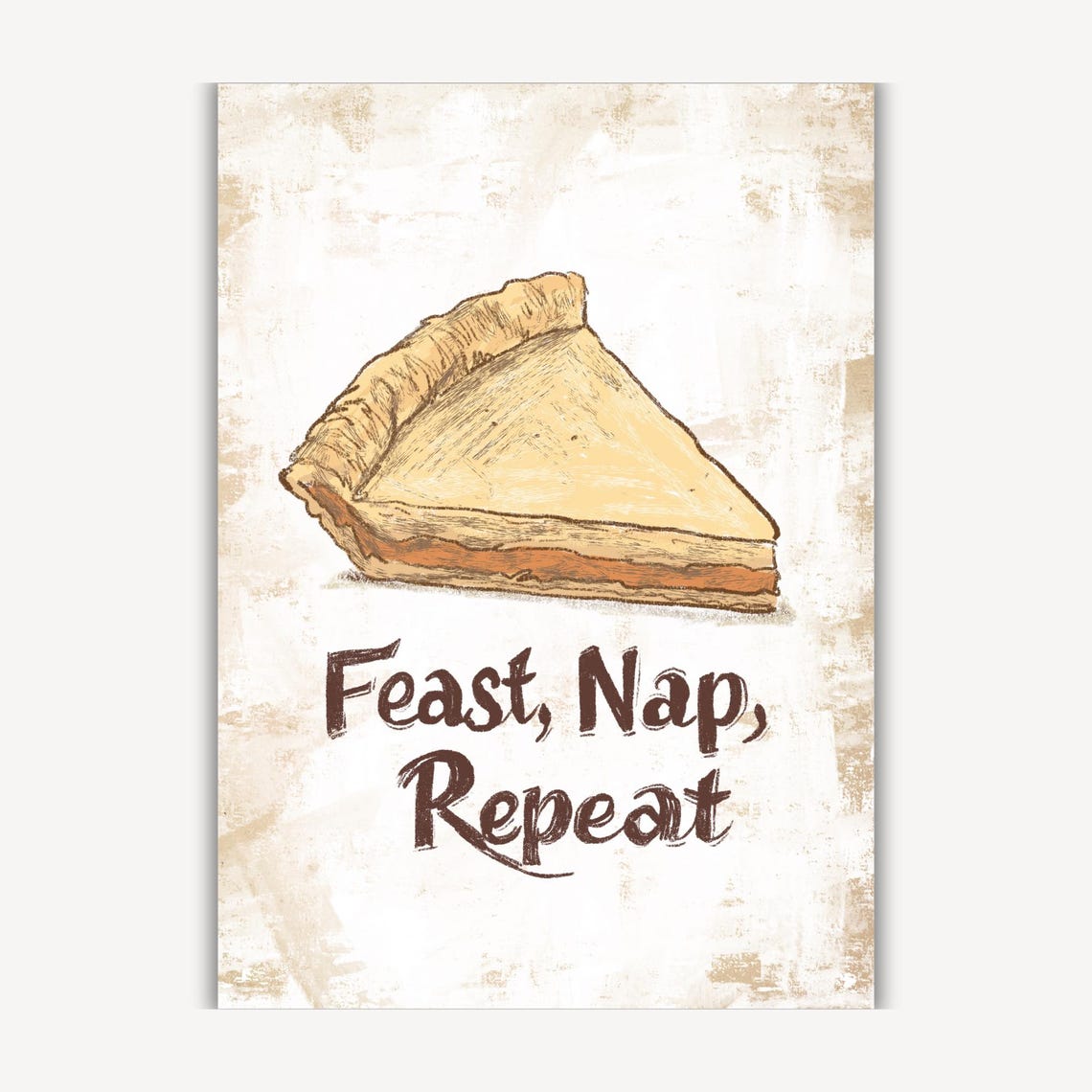 Feast Nap Repeat Pumpkin Pie Slice Funny Thanksgiving Quote Poster - Image 2