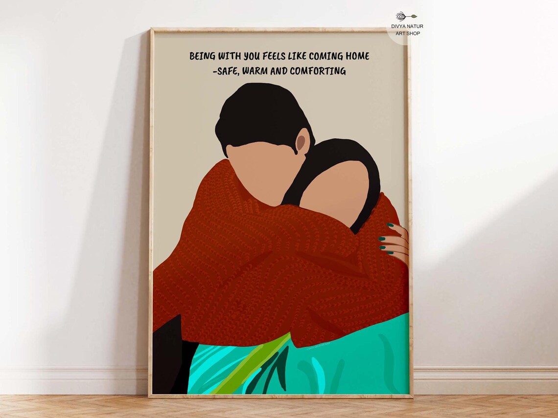 Being with You Feels Like Coming Home Couple Embrace Art Poster