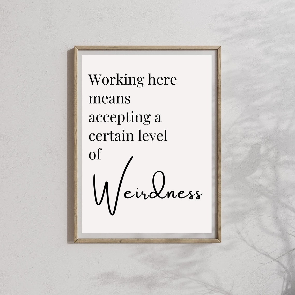 Working Here Means Office Wall Decor Funny Office Decor Rude Office Slogan Funny Quotes Wall Art Rude Quote Print