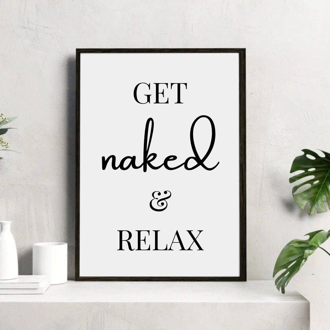 Get Naked Relax Bathroom Decor, Minimalist