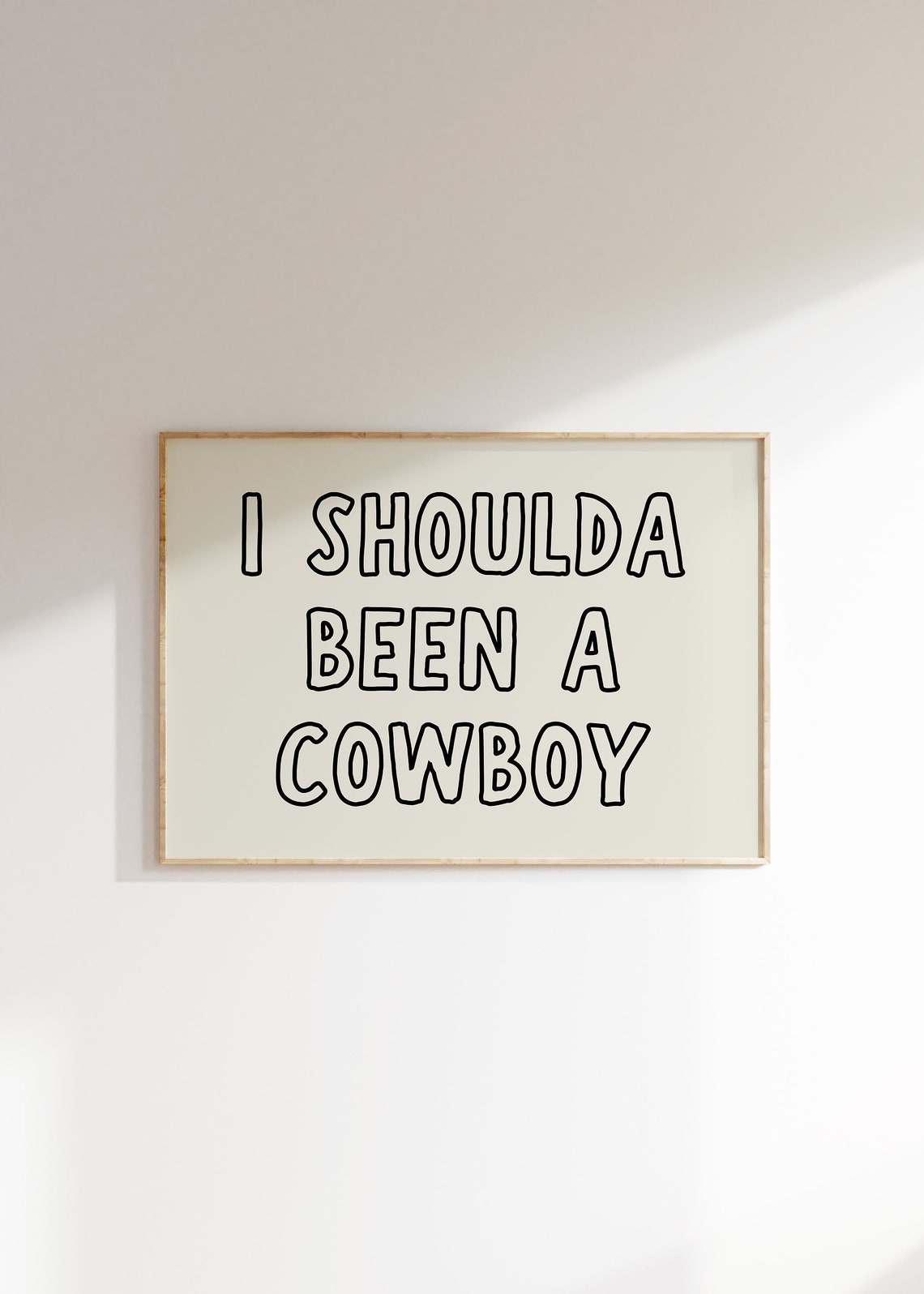 I Shoulda Been A Cowboy Western Typography Horizontal Wall Art - Image 4