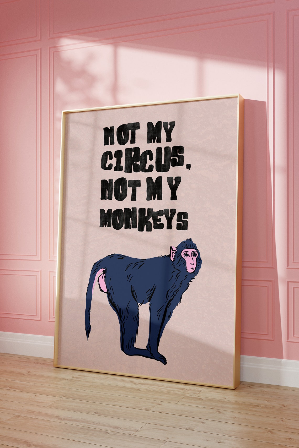 Not My Circus Not My Monkeys Poster Funny Monkey Quote Decor Art - Image 2