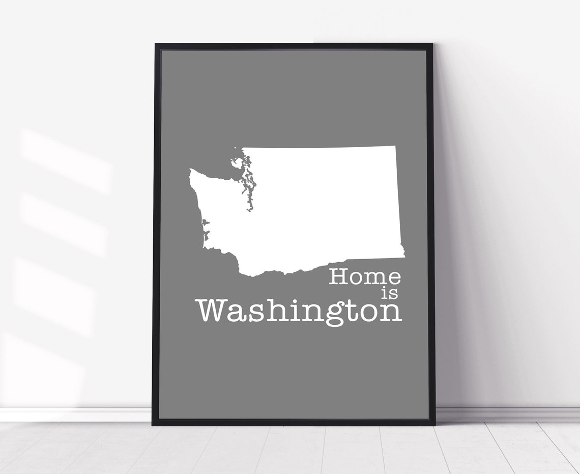 Washington State Home Is Washington Gray Modern Silhouette Map Poster