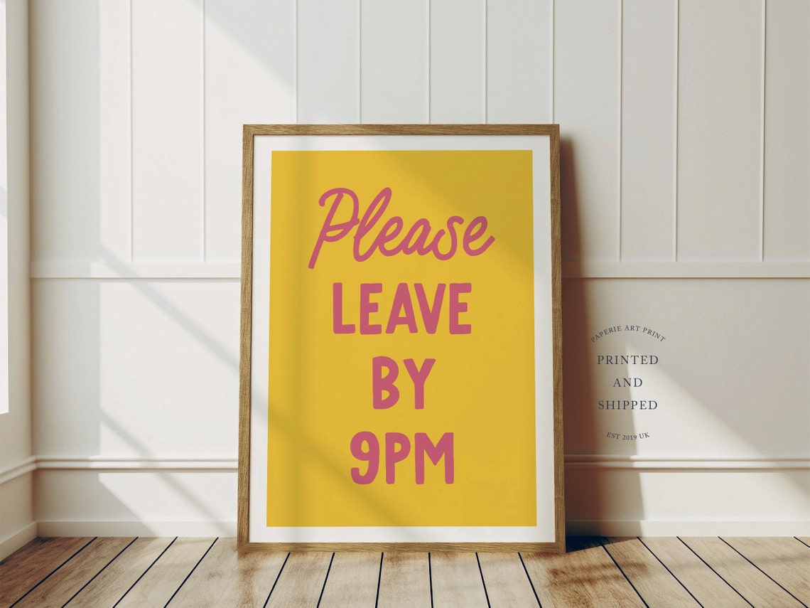Please Leave by 9PM Funny Party Quote Poster in Pink on Yellow