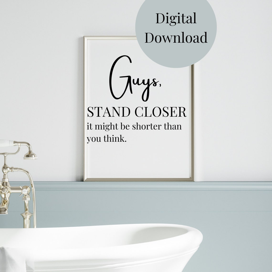 Guys Stand Closer Bathroom Decor Bathroom Wall Art Funny Quote For Bathroom Bathroom Sayings Bathroom Print