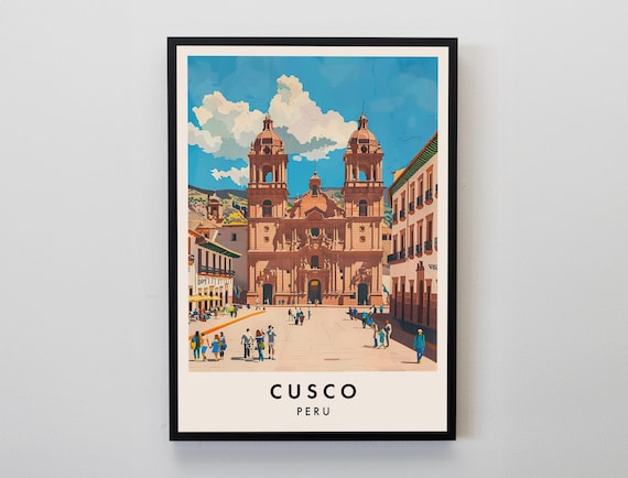 Cusco Peru Cathedral Plaza Vintage Retro Travel Artwork Poster