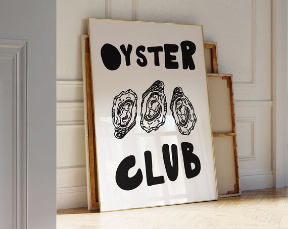 Oyster Club Funny Seafood Kitchen Poster Black and White Typography Art