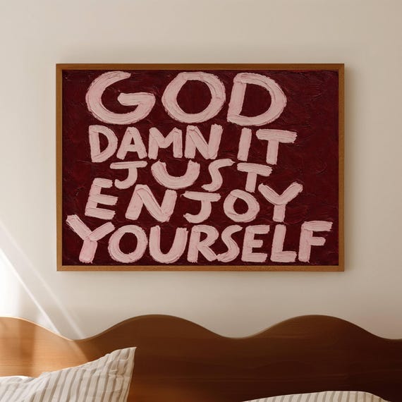 God Damn It Just Enjoy Yourself Quote Print Abstract Rothko Inspired Painting Poster Minimal Expressionist Horizontal Typography Wall Art