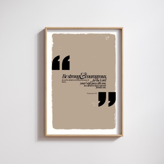 Be Strong And Courageous Deuteronomy 31 6 Encouraging Faith Poster