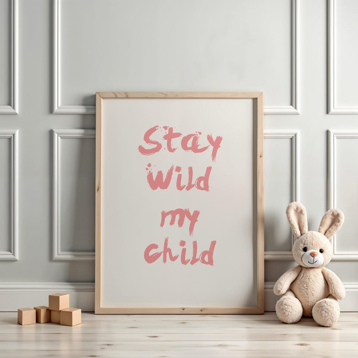 Stay Wild My Child Pink Brushstroke Calligraphy Quote Poster - Image 3