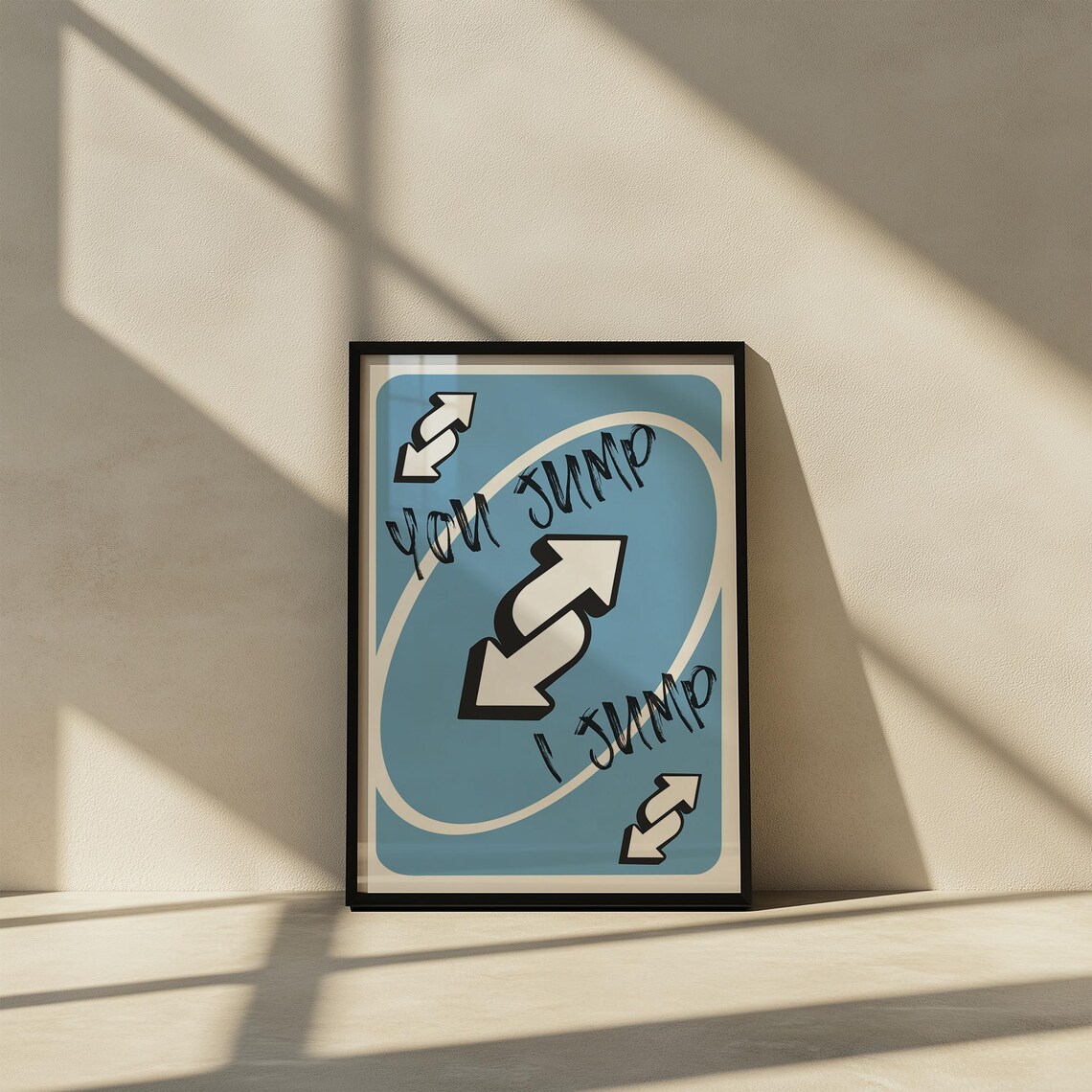 You Jump I Jump Motivational Poster Print