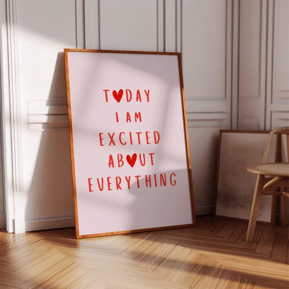 Positive Quote Wall Art Today I Am Excited About Everything Pink Poster Digital Download