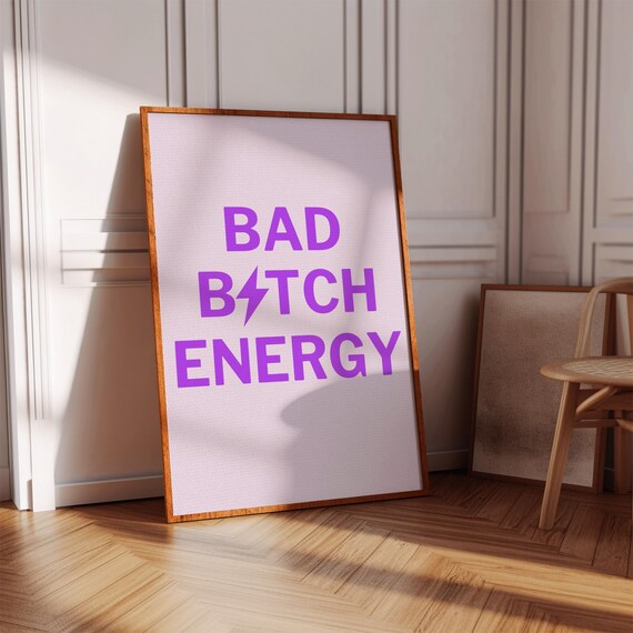 Bad Bitch Energy Purple Typography Bold Statement Decor Poster