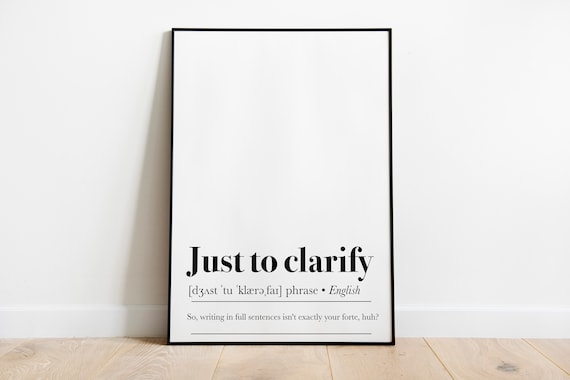 Just To Clarify Definition Print Home Office Wall Art Funny Wall Art Funny Office Decor Office Print Art
