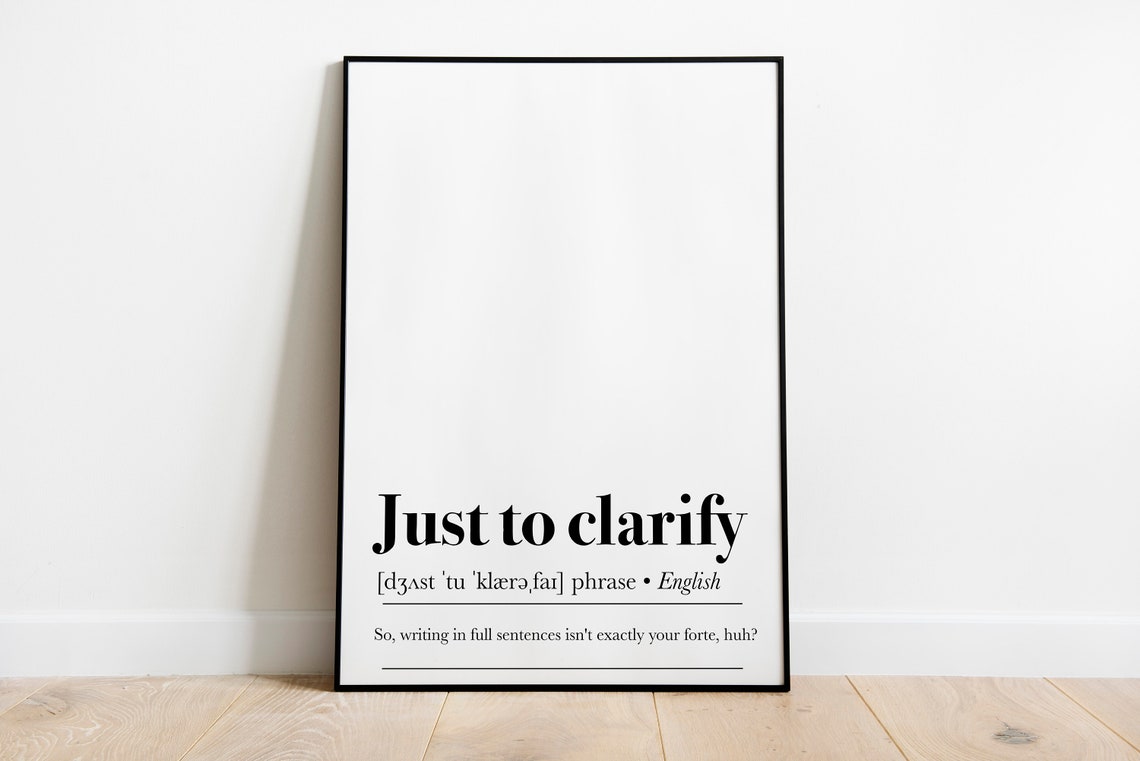 Just to Clarify Funny Dictionary Definition Wall Art for Office Humor