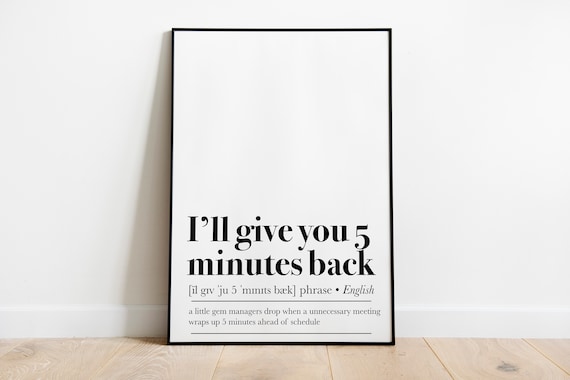 Ill Give You 5 Minutes Back Definition Print Home Office Wall Art Funny Wall Art Funny Office Decor Office Print Art