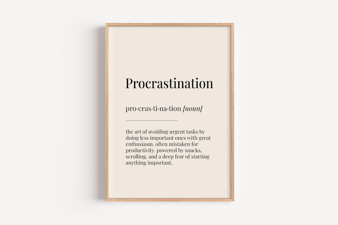 Procrastination Definition Dictionary Style Noun Poster Funny Office Art