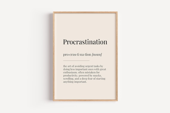 Procrastination Definition Dictionary Style Noun Poster Funny Office Art