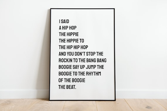 I Said a Hip Hop Rapper's Delight Lyrics Typography Print Art