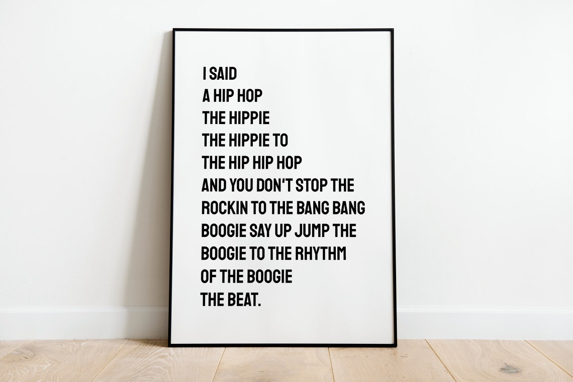 I Said a Hip Hop Rapper's Delight Lyrics Typography Print Art