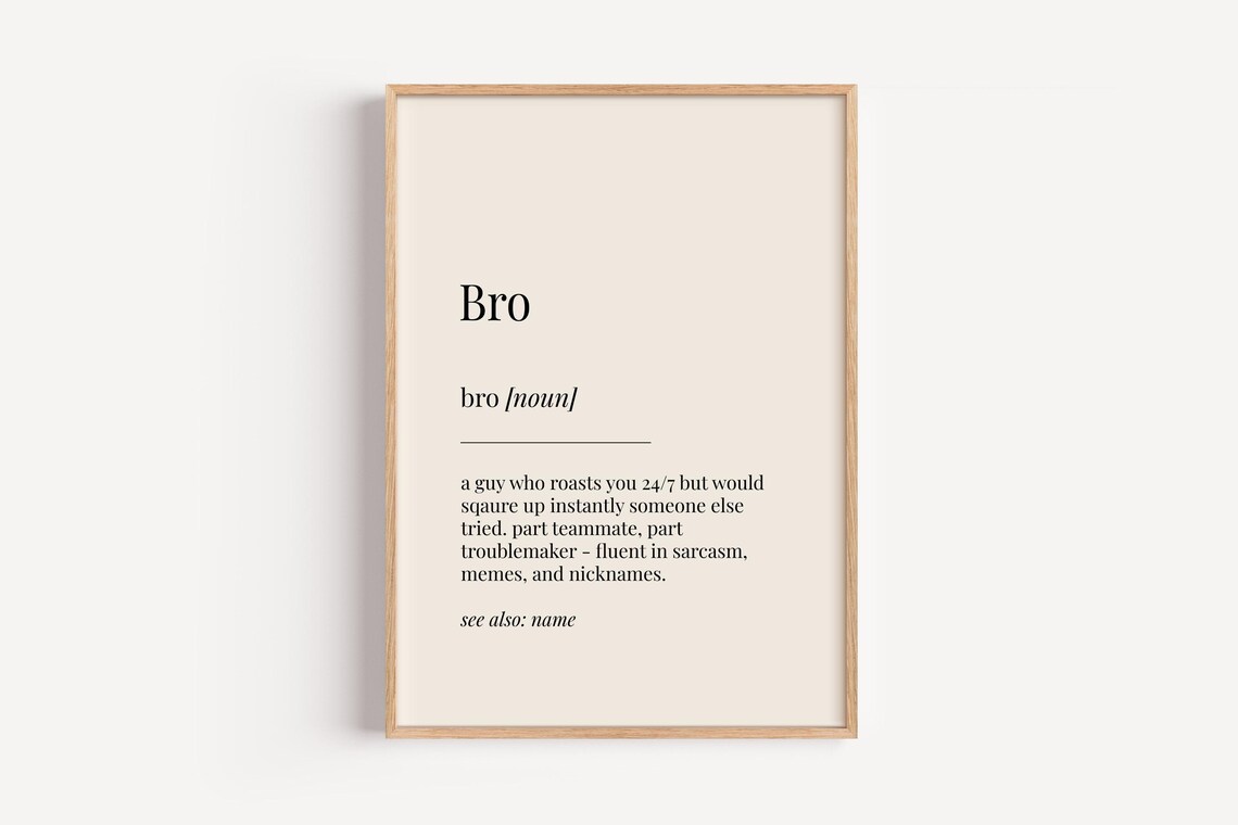 Bro Brother Definition Poster, Funny Gift For Him