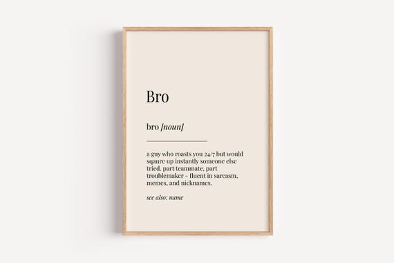 Bro Brother Definition Poster, Funny Gift For Him
