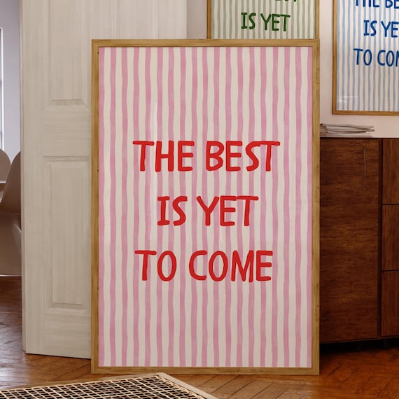 The Best Is Yet to Come Pink Striped Affirmation Quote Wall Poster