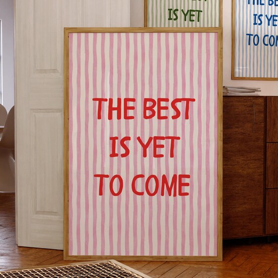 The Best Is Yet To Come Print Trendy Apartment Decor Pink Stripes Wall Art Positive Affirmation Typography