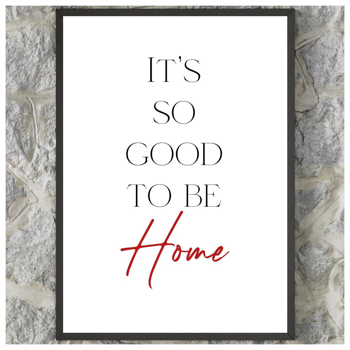 It Is So Good To Be Home Minimalist Red Script Quote Wall Art