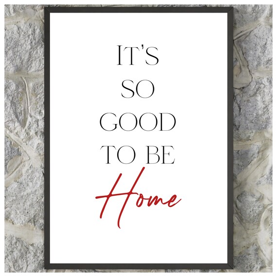 It Is So Good To Be Home Minimalist Red Script Quote Wall Art