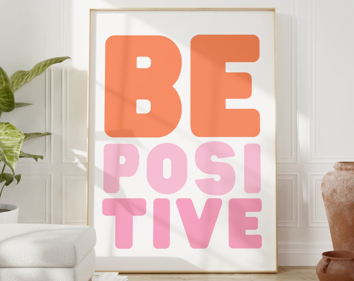 Be Positive Quote Illustration Motivational Art Print