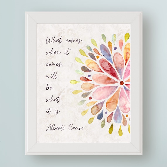 Alberto Caeiro Acceptance Quote Watercolor Pastel Floral Art Print