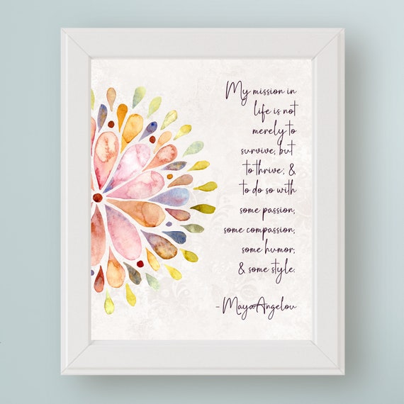 Maya Angelou Quote Art Graduation Gift For Her My Mission In Life Is Not Merely To Survive Empowering Wall Decoration