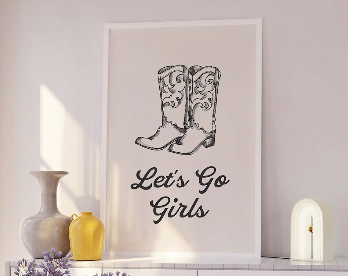Lets Go Girls Cowboy Boots Black Script Western Decor Art Poster