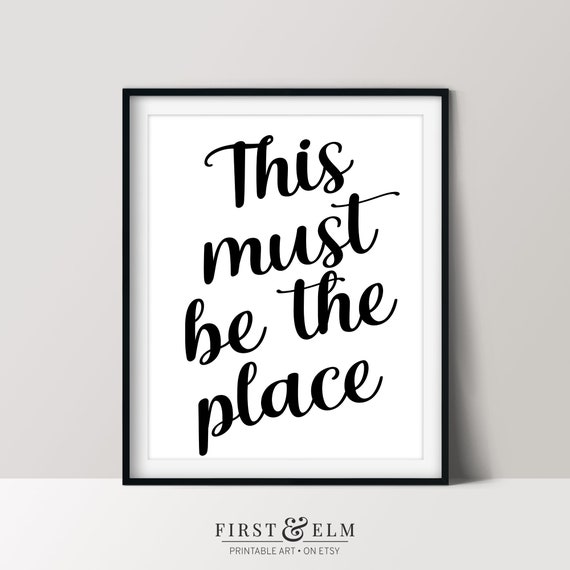 This Must Be The Place Inspirational Quote New Home Gift Home Decor