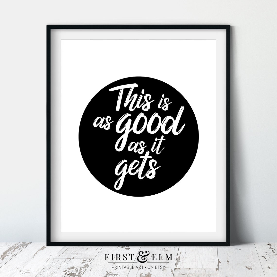 This Is As Good As It Gets Funny Dark Humor Demotivational Art Print - Image 3