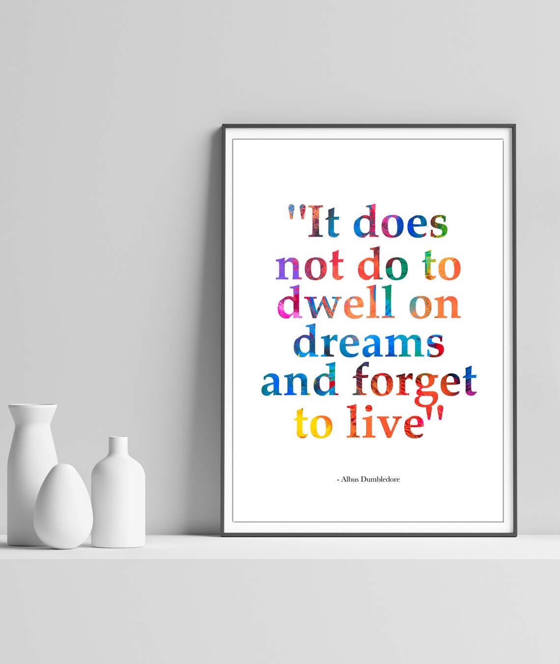 It Does Not Do To Dwell On Dreams Quote Art Print