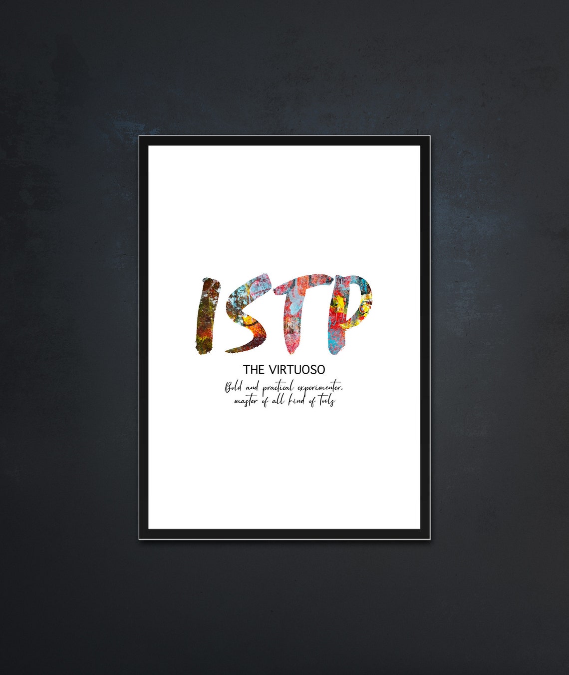 ISTP The Virtuoso Bold Experimenter Personality Type Quote Poster