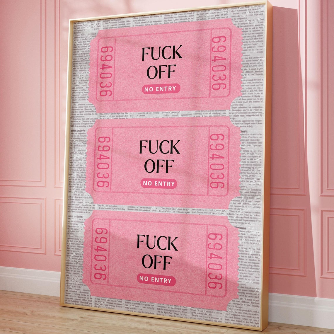 Fuck Off No Entry Pink Ticket Stub Funny Sarcastic Quote Poster