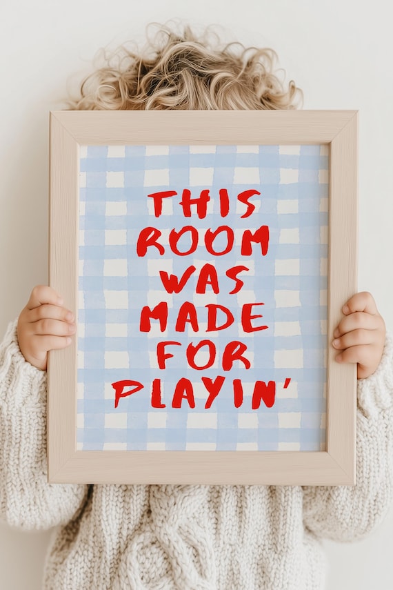 This Room Was Made For Playin Blue Gingham Playroom Quote Poster