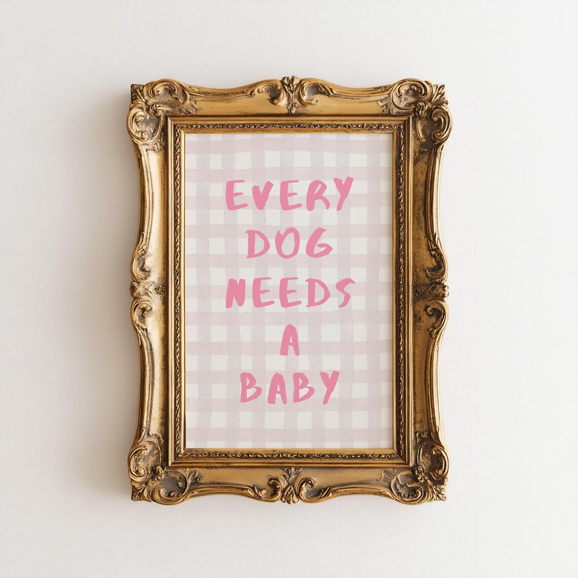 Every Dog Needs A Baby Watercolor Nursery Poster
