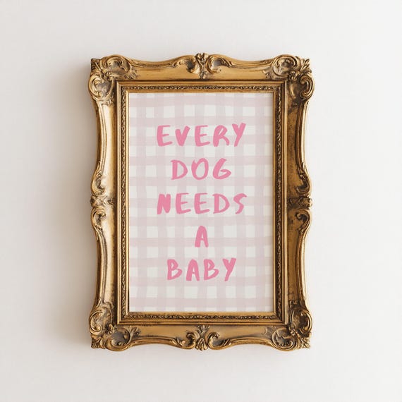 Every Dog Needs A Baby Watercolor Nursery Poster