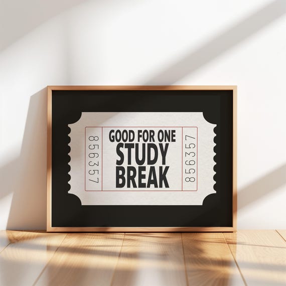Guys Dorm Decor Print Study Break Ticket Stub Black White Funny College Student Gift Motivation Poster