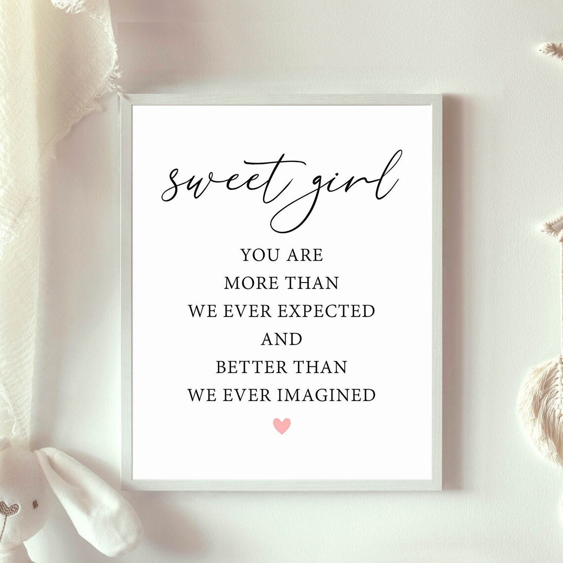 Sweet Girl You Are More Than We Ever Imagined Nursery Poster