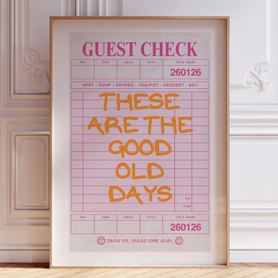 These Are The Good Old Days Print Guest Check Wall Art Retro Trendy Aesthetic Poster Positive Art Cute Apartment Decor Prints