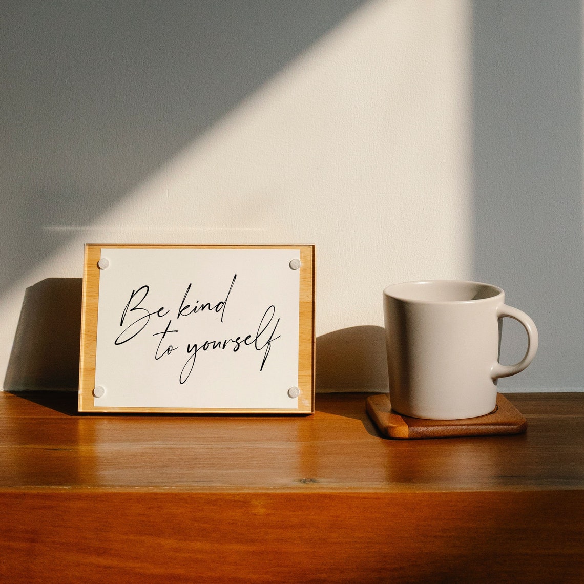 Be Kind To Yourself Handwritten Calligraphy Quote Desk Sign Poster
