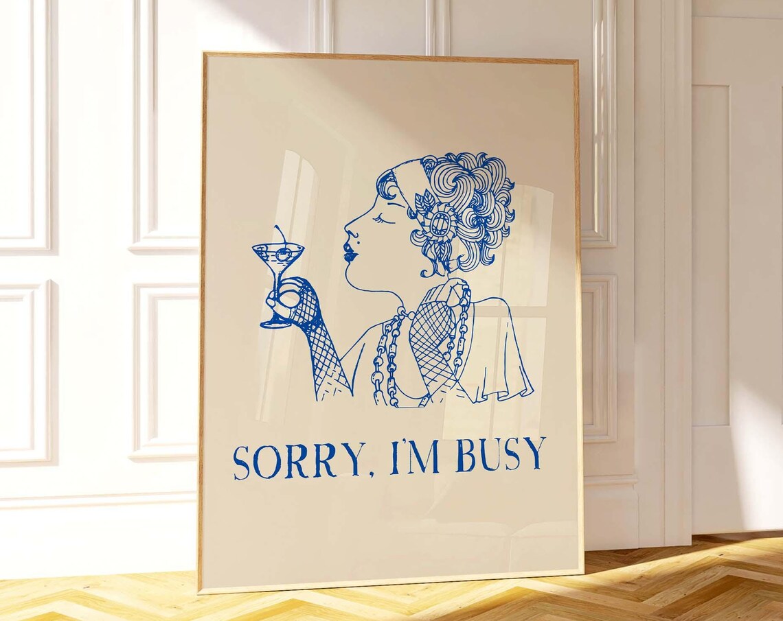 Chic Sorry Im Busy Cocktail Woman Blue Line Art Bar Quote Print